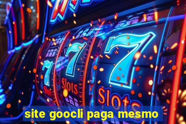 site goocli paga mesmo